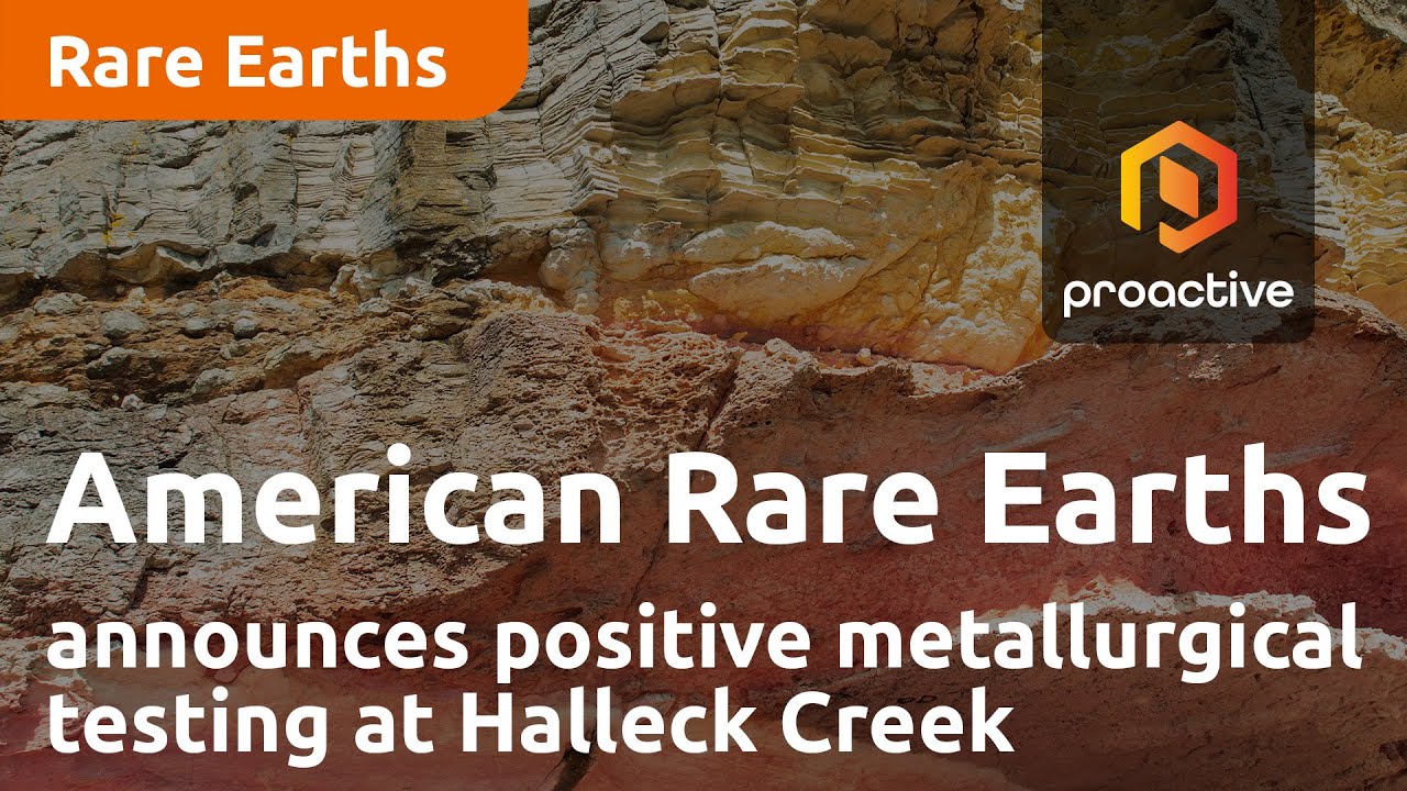 American Rare Earths announces positive metallurgical testing at Halleck Creek