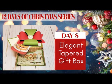, title : '12 DAYS OF CHRISTMAS SERIES | DAY 8 | Elegant Tapered Gift Box | ASC & MYSCRAPCHICK DTP