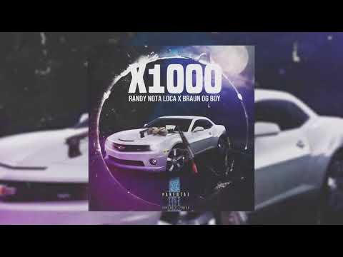 Braun OG Boy X Randy Nota Loca - X1000 (Audio oficial)