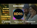 Nana Mele Nanageega 8D Audio | Kannadakkagi Ondannu Otti | 8D Music Kannada