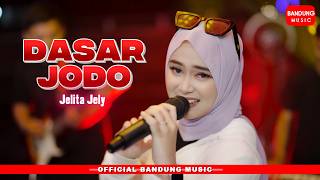 Download lagu DASAR JODO - Jelita Jely [Live Session] mp3