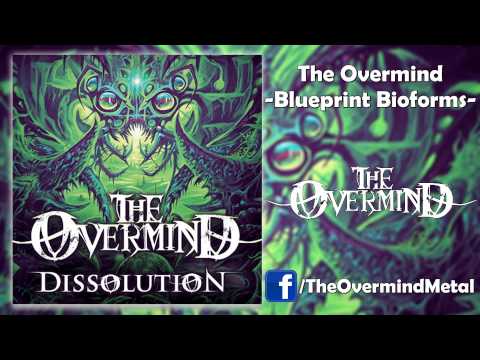 The Overmind - Blueprint Bioforms [Death Metal]