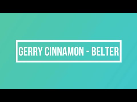 Gerry Cinnamon Belter Lyrics