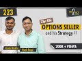 Learn Option Selling With A 23yr Old Trader S Strategy In Live Markets Face2Face With Ronak Bhalala