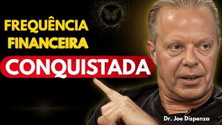 SUA VITÓRIA FINANCEIRA já está ATIVA… Agora o CAMPO observa sua PERMANÊNCIA - Dr Joe Dispenza