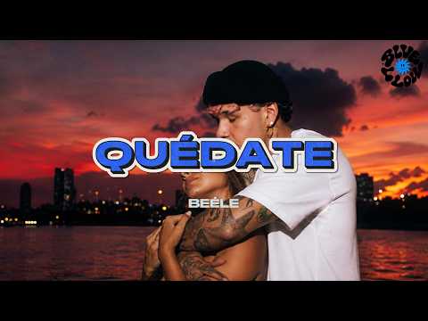 Beéle - quédate (Letra/Lyrics)
