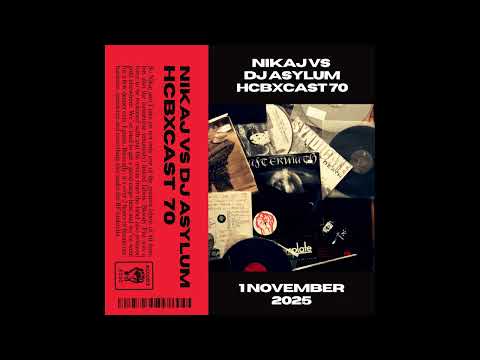 HCBXCast Vol 70 - Nikaj vs DJ Asylum (Bloody Fist etc) - 1st November 2025 9pm UK Time (#hardcore)