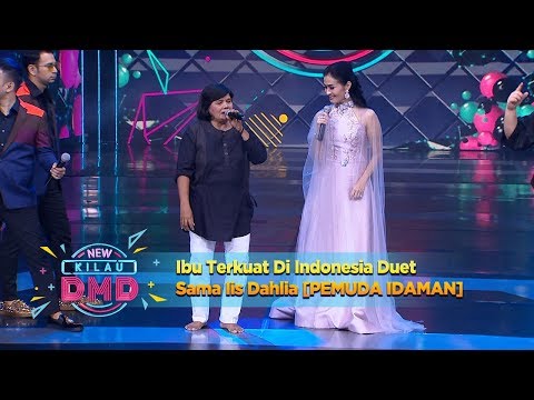 Ibu Terkuat Di Indonesia Duet Sama Iis Dahlia [PEMUDA IDAMAN] - Kilau DMD (28/11)
