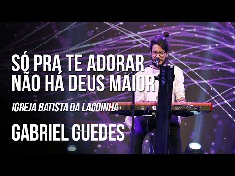 Jesus em Tua presença / Não há Deus maior - Gabriel Guedes (AO VIVO - Lagoinha)