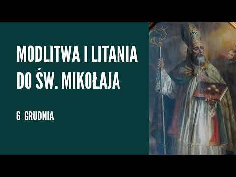 Modlitwa o uproszenie łask przez wstawiennictwo św. Mikołaja 📆 6 grudnia