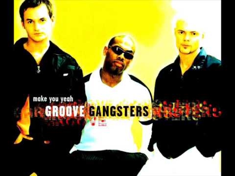 Groove Gangsters - Make You Yeah (Extended Mix)