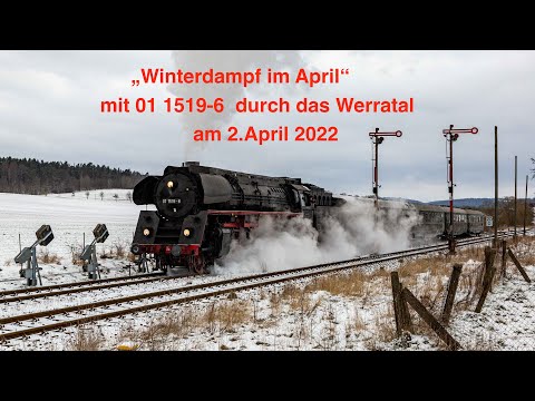 "Winterdampf im April " mit 01 519 durch das Werratal am 02.04.2022   4K