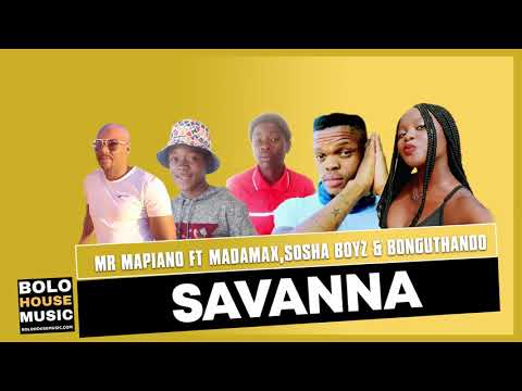 Mr Mapiano - Savanna ft Madamax, Sosha Boyz and Bonguthando (Original)