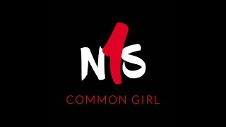 N1S - Common Girl | Lyric Video