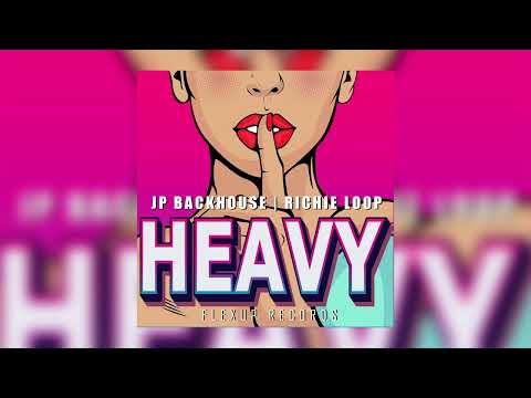 JP Backhouse & Richie Loop - Heavy