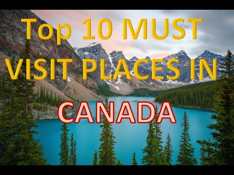 Explore Canada's Top 10 Must-Visit Destinations!