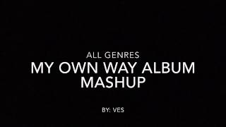 VES - My Own Way Album mashup