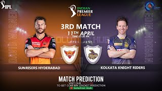 IPL 2021 3rd Match  Sunrisers Hyderabad vs Kolkata Knight Riders | SRH vs   KKR | Dream 11