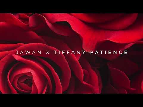 Jawan x Tiffany - Patience (Official Audio)