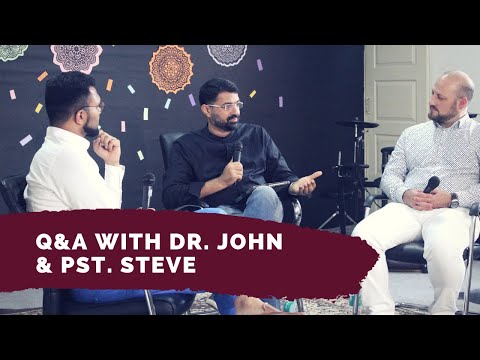 Q&A with Dr. John & Pst. Steve Video