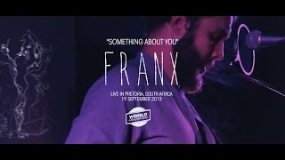 Franx - Something about you