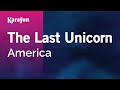 The Last Unicorn America Karaoke Version KaraFun