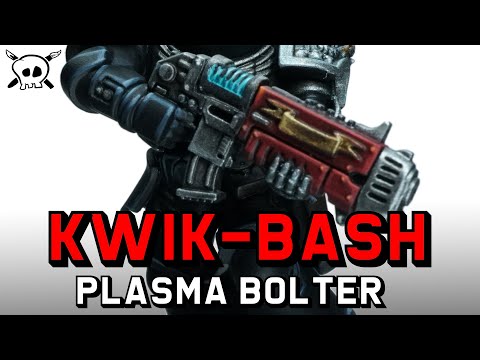 KWIK-BASH: Converting a Plasma Bolter