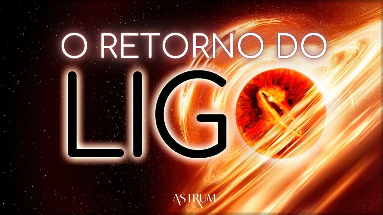 Uma "LUZ" 50 vezes o PODER de todas as ESTRELAS do UNIVERSO | LIGO | Astrum Brasil