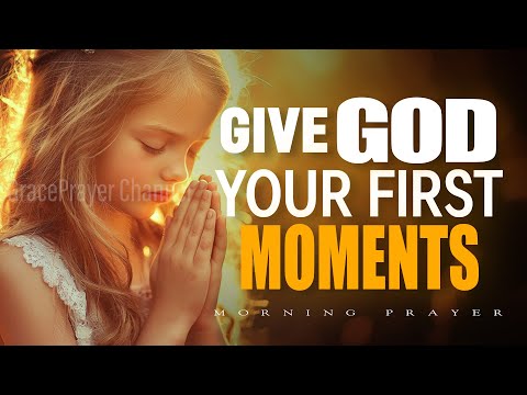 Begin Your Day with God | Powerful Daily Prayer for Peace & Strength | Morning Prayer