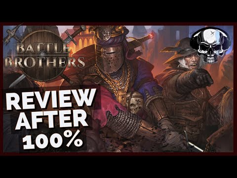 Battle Brothers - Review After 100%