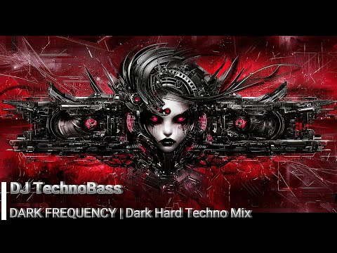 🔥 DARK FREQUENCY | Dark Hard Techno Mix ⚡