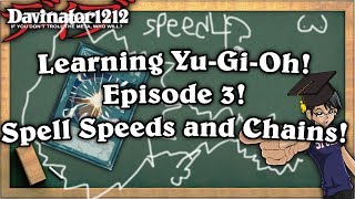 Episode 3: Spell Speeds and Chaining! Response? | Learning Yu-Gi-Oh!