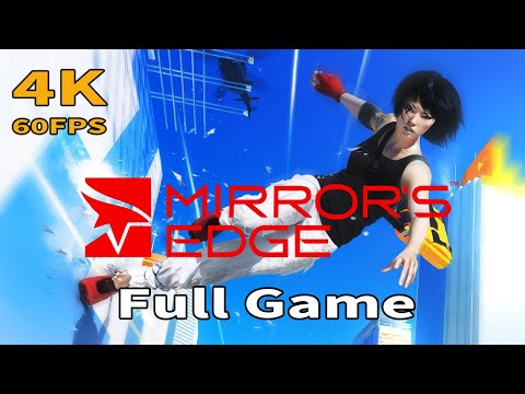 Mirror's Edge - Full Game Walkthrough [4K 60FPS]