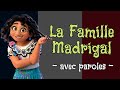 La Famille Madrigal avec paroles - De Disney Encanto / The Family Madrigal FRENCH Lyrics Encanto