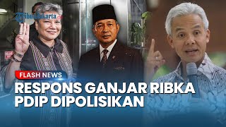 Ganjar Blak-blakan usai Ribka PDIP Dipolisikan gara-gara Sebut Soeharto Pembunuh Jutaan Rakyat