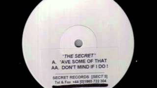 The Secret - 'Ave Some Of That (Secret Records 3)