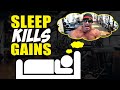 When Sleep is KILLING Your Gains and Muscle Growth