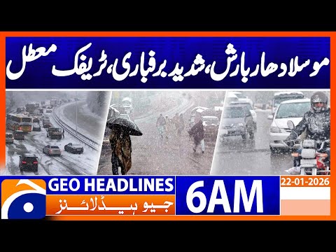 Heavy rain, heavy snowfall, traffic disruption : Weather Update| Headlines GeoNews 6AM (22 Jan 2026)