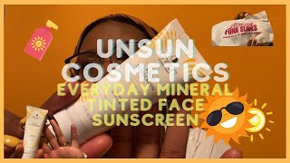 UNSUN COSMETICS | EVERYDAY Mineral Tinted Face Sunscreen REVIEW