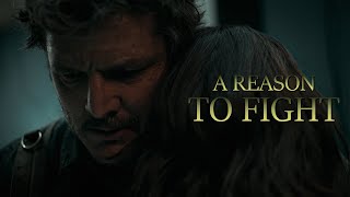 Joel & Ellie | A Reason To Fight