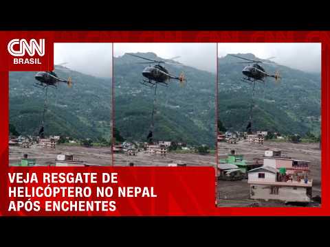 Exército do Nepal divulga imagens de resgate de helicóptero após enchente | CNN BRASIL