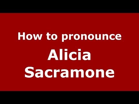 How to pronounce Alicia Sacramone (Italian/Italy)  - PronounceNames.com