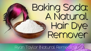 Baking Soda: Hair Dye Remover