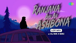 Download lagu Ranjana Ami Ar Ashbona | রঞ্জনা আমি আর আসবো না | LoFi Mix | DJ Rik & Biki | Anjan Dutt mp3