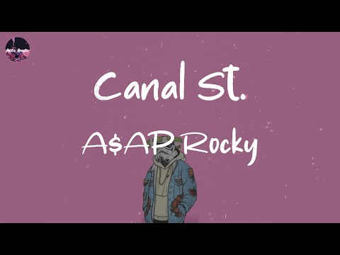 A$AP Rocky - Canal St. (feat. Bones) (Lyric Video)