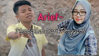 Download lagu Arief - Hendaklah Cari Pengganti mp3 Download lagu Arief - Hendaklah Cari Pengganti mp3