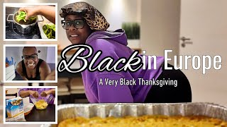 Black in Europe Ep. 14 | Third Thanksgiving Abroad, Friendsgiving, Making Dressing, Cook w/ Me