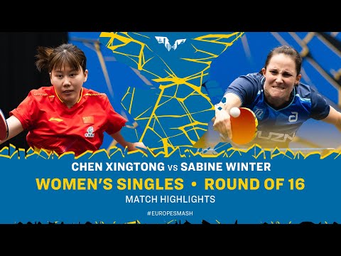 Chen Xingtong vs Sabine Winter | WS R16 | #EuropeSmash 2025
