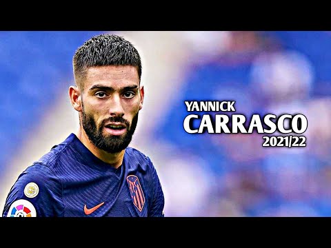 Yannick Carrasco 2021/22 - Amazing Skills & Goals | HD