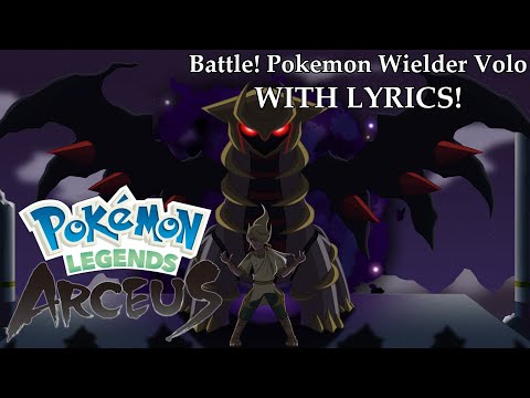 Battle! Pokémon Wielder Volo With Lyrics! | Pokémon Legends: Arceus